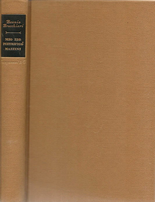 MIO ZIO PIETRIFICO' MAZZINI - VITTORIO BEONIO-BROCCHIERI