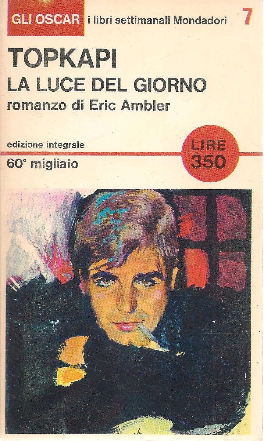 TOPKAPI LA LUCE DEL GIORNO - ERIC AMBLER    ED. OSCAR MONDADORI 1965