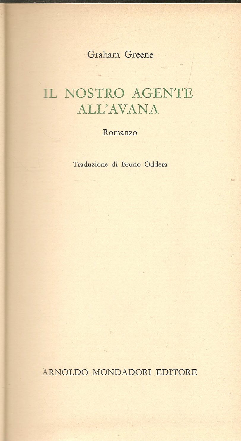 IL NOSTRO AGENTE ALL'AVANA- GRAHAM GREENE - CAPOLAVORI DELLA MEDUSA 1974