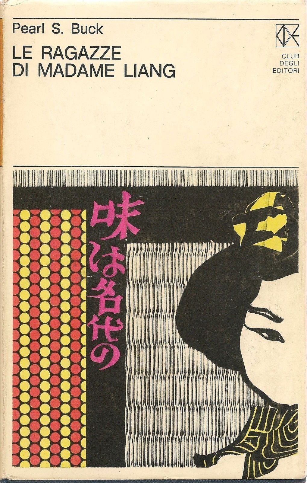 LE RAGAZZE DI MADAME LIANG - PEARL S. BUCK - ED. CDE