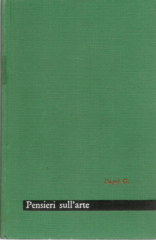 PENSIERI SULL'ARTE - GIOVANNI DUPRE
