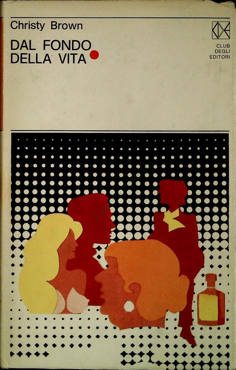 DAL FONDO DELLA VITA - CHRISTY BROWN - CDE 971 - OUTLET DEL LIBRO