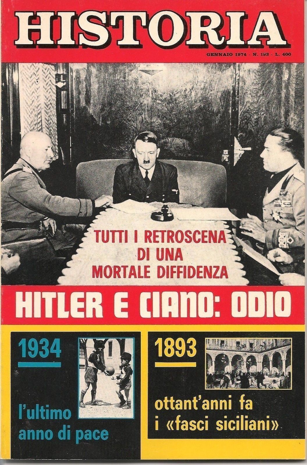 HISTORIA N 193 - GENNAIO 1974 - HITLER E CIANO. ODIO