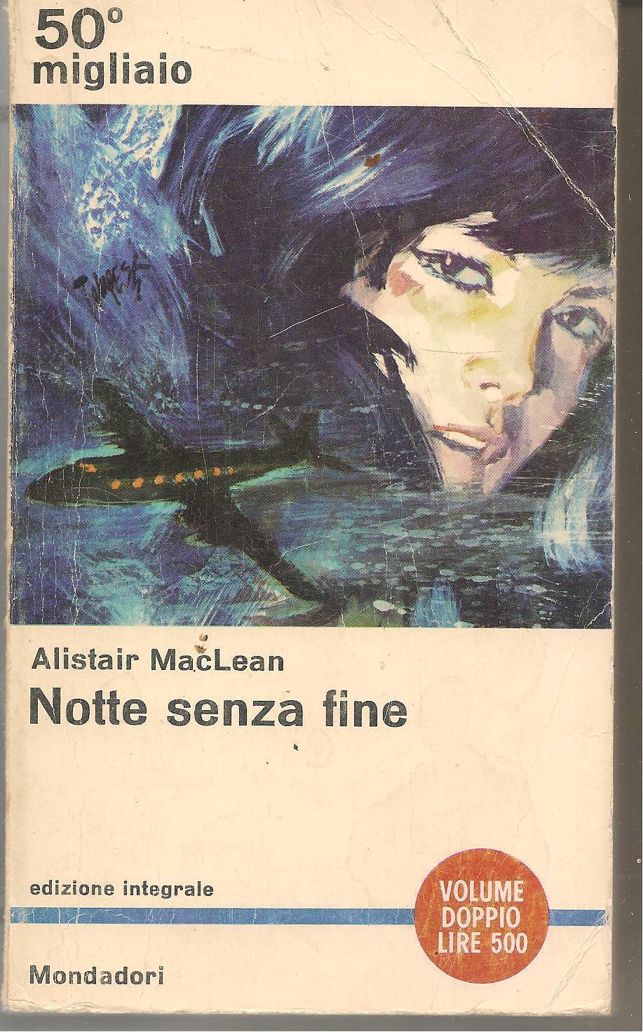 NOTTE SENZA FINE  - ALISTAIR MACLEAN - MONDADORI 1961 - OUTLET DEL LIBRO