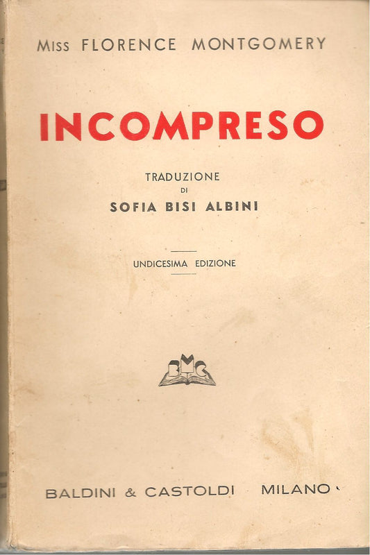 INCOMPRESO - FLORENCE MONTGOPMERY   BALDINI E CASTOLDI 1933