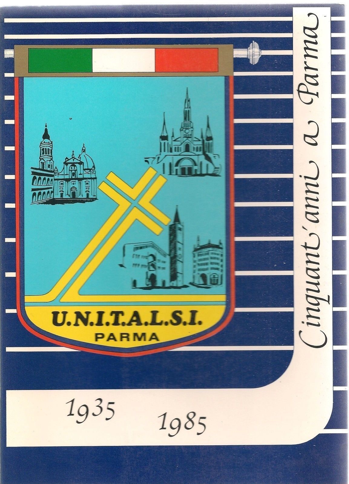 UNITALSI - CINQUANT'ANNI A PARMA 1935-1985
