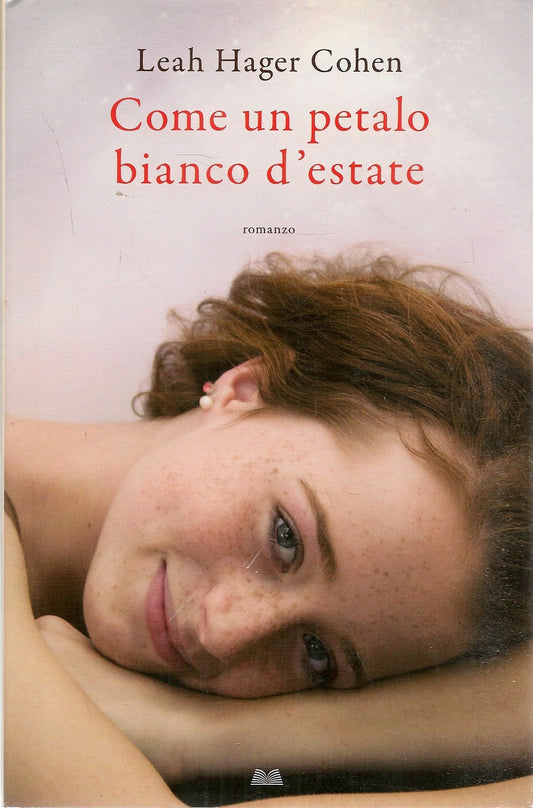 COME UN PETALO BIANCO D'ESTATE - LEAH HAGER COHEN