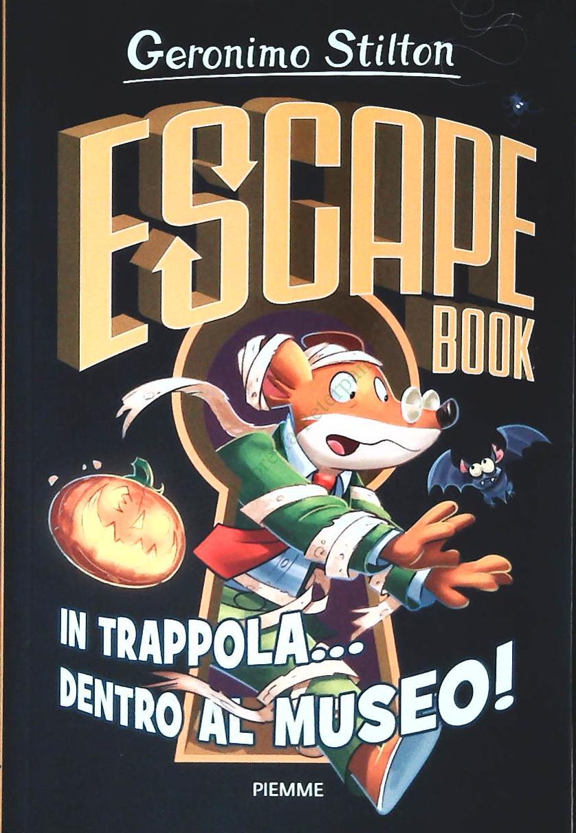 IN TRAPPOLA DENTRO AL MUSEO - ESCAPE BOOK - GERONIMO STILTON