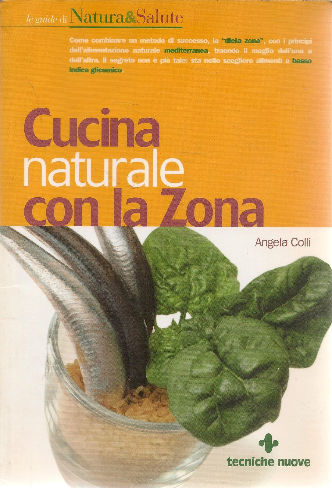 CUCINA NATURALE CON LA ZONA - ANGELA COLLI