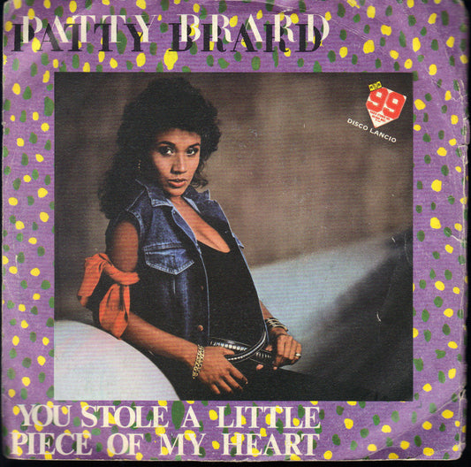 YOU STOLE A LITTLE PIECE OF MY HEART - JUST A TEASE # PATTY BRARD