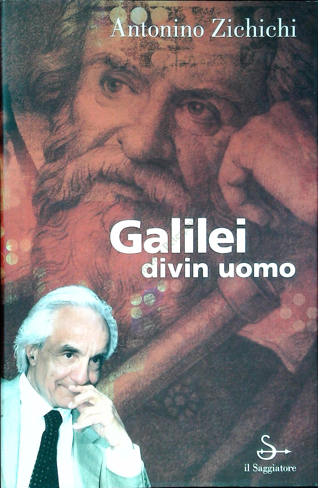 GALILEI DIVIN UOMO - ANTONINO ZICHICHI