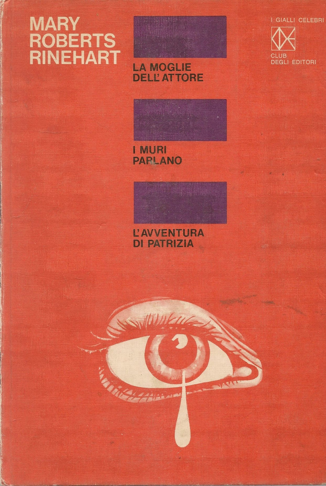 LA MOGLIE DELLATTORE-I MURI PARLANO-L'AVVENTURA DI PATRIZIA - M.R.RINEHART