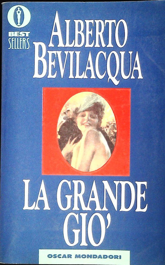 LA GRANDE GIO' - ALBERTO BEVILACQUA - MONDADORI 1991 - OUTLET DEL LIBRO