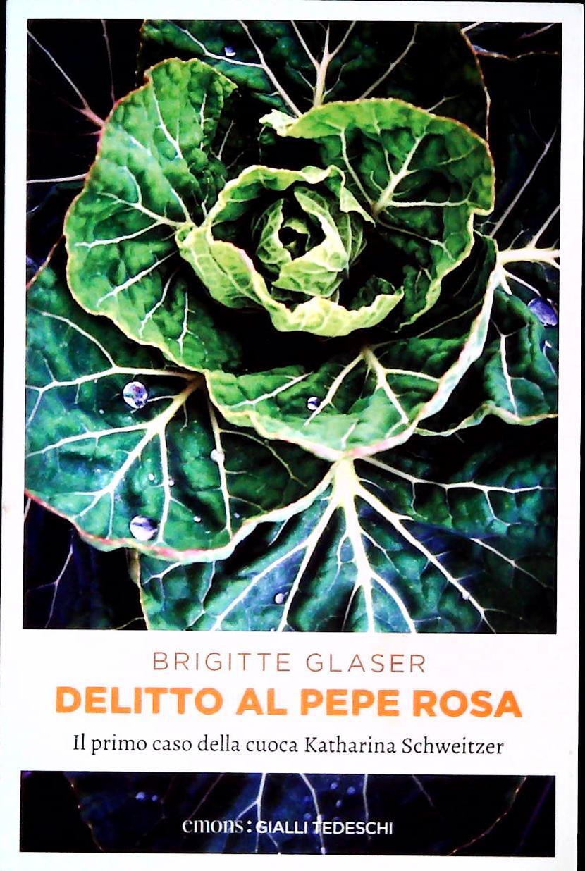 DELITTO AL PEPE ROSA - BRIGITTE GLASER
