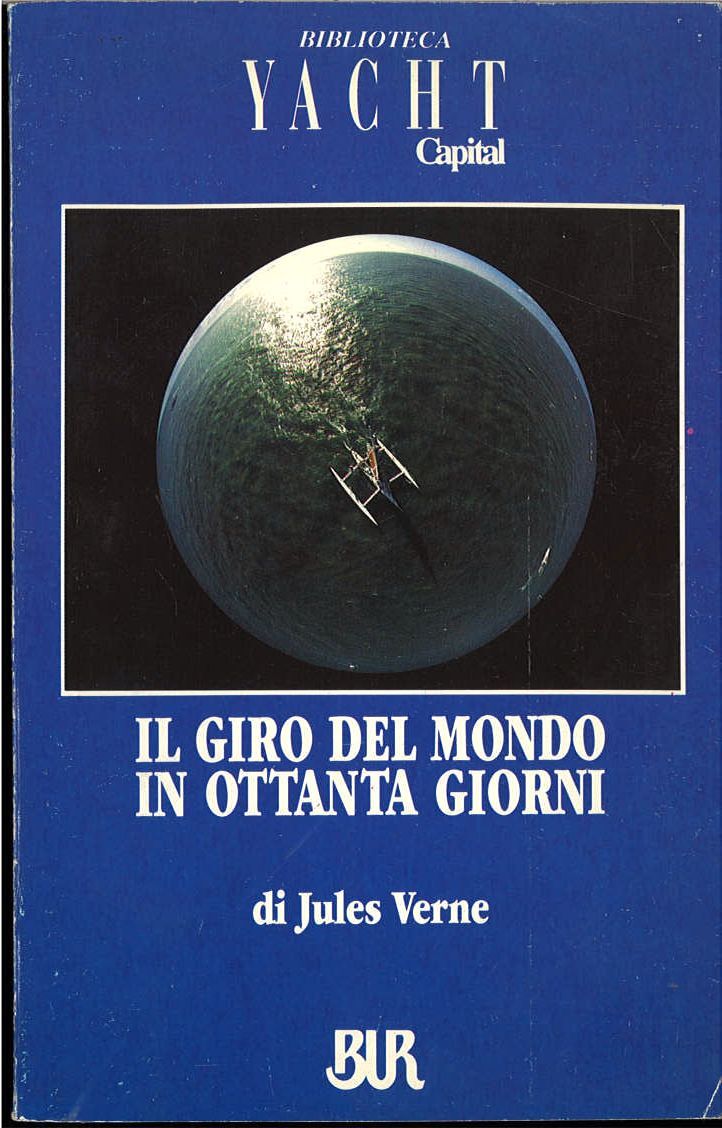 IL GIRO DEL MONDO IN OTTANTA GIORNI - JULES VERNE - BIBLIOTECA CAPITAL-BUR