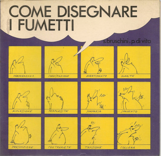 COME DISEGNARE FUMETTI - SAVERIO BRUSCHINI-PIETRO DI VITA - ED. 1977