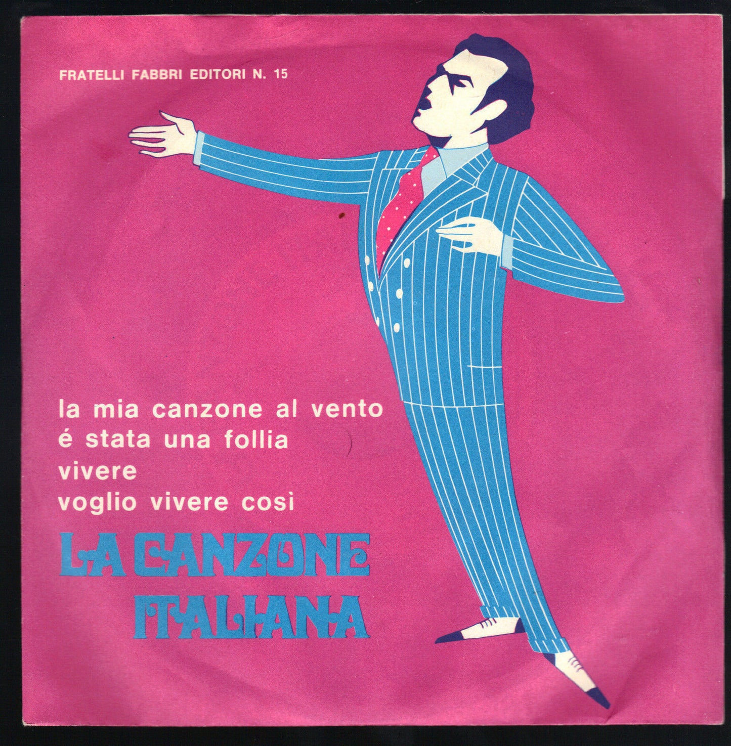 LA CANZONE ITALIANA N. 15 - LA MIA CANZONE AL VENTO - E' STATA UNA FOLLIA - VIVE