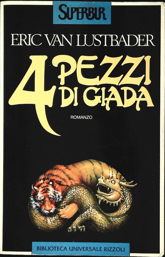 4 PEZZI DI GIADA - ERICA VAN LUSTBADER - RIZZOLI 1994 - OUTLET DEL LIBRO