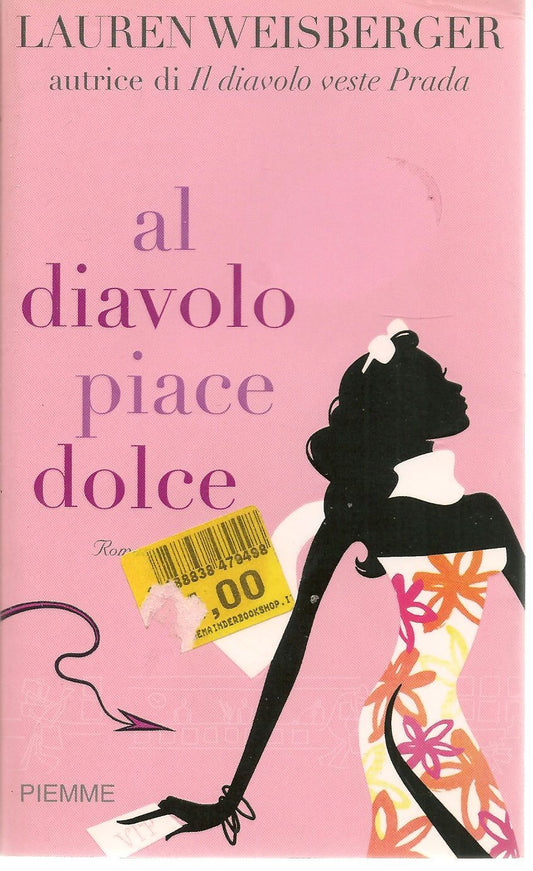 AL DIAVOLO PIACE DOLCE - LAUREN WEISBERGER
