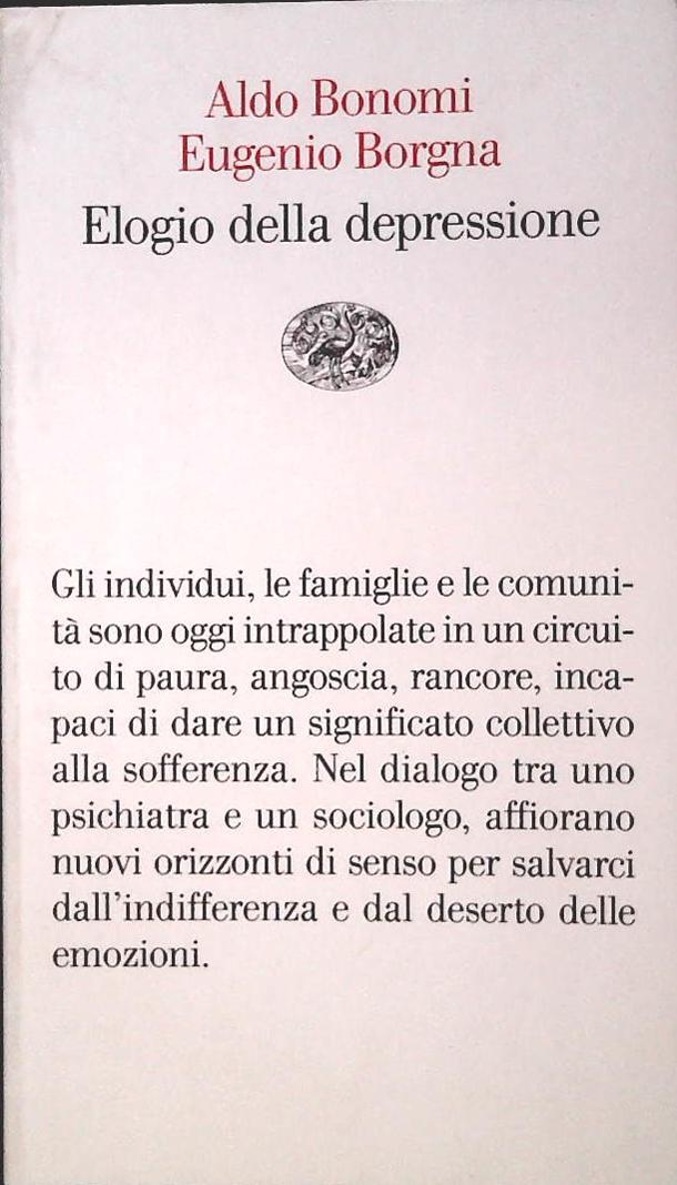 ELOGIO DELLA DEPRESSIONE - ALDO BONOMI-EUGENIO BORGNA
