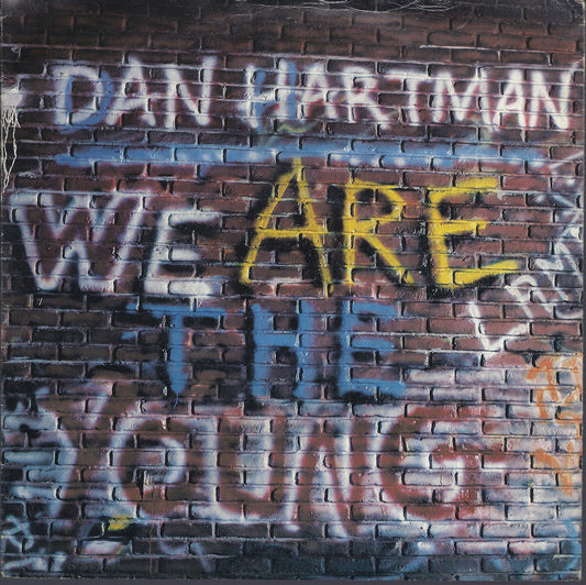WE ARE THE YOUNG - I'M NOT A ROLLING STONE # DAN HARTMAN