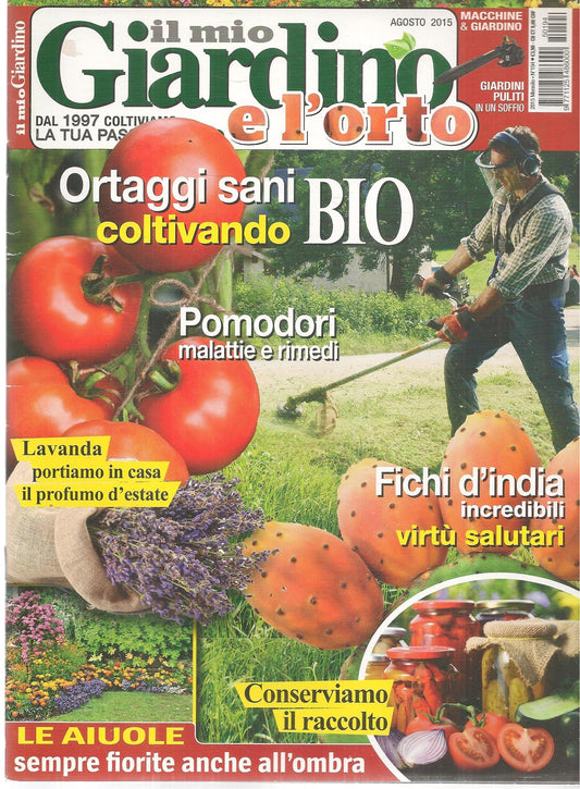 IL MIO GIARDINO E L'ORTO - AGOSTO 2015 - POMODORI - FICHI D'INDIA
