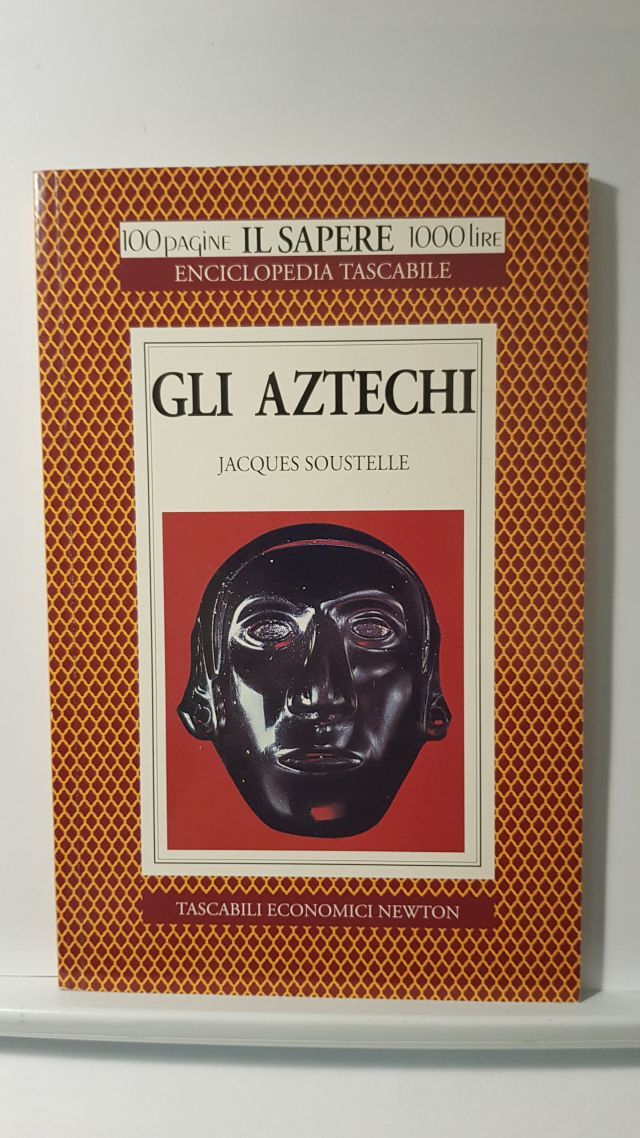 GLI AZTECHI - JACQUES SOUSTELLE