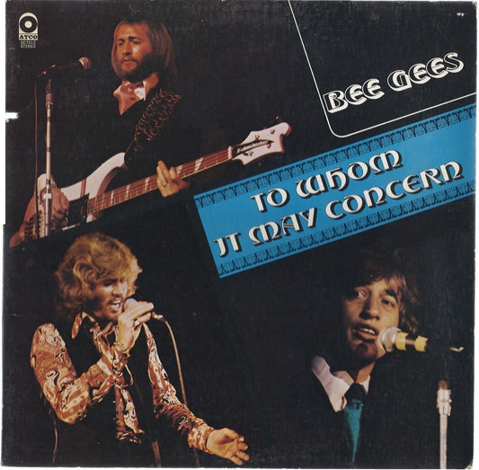 TO WHOM IT MAY CONCERN # BEE GEES (ATCO - USA)