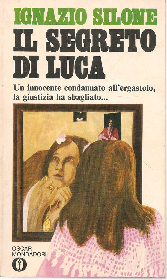 IL SEGRETO DI LUCA - IGNAZIO SILONE    OSCAR MONDADORI 1975