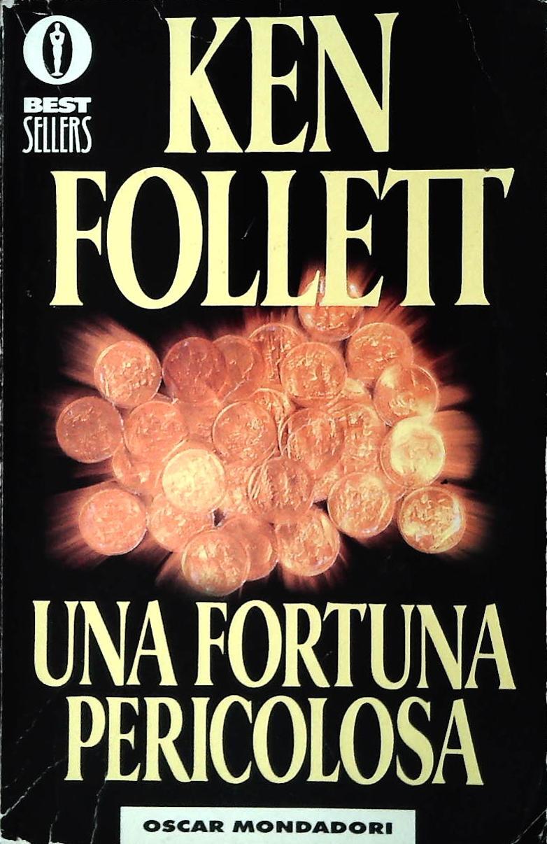 UNA FORTUNA PERICOLOSA - KEN FOLLETT - MONDADORI 1998 - OUTLET DEL LIBRO