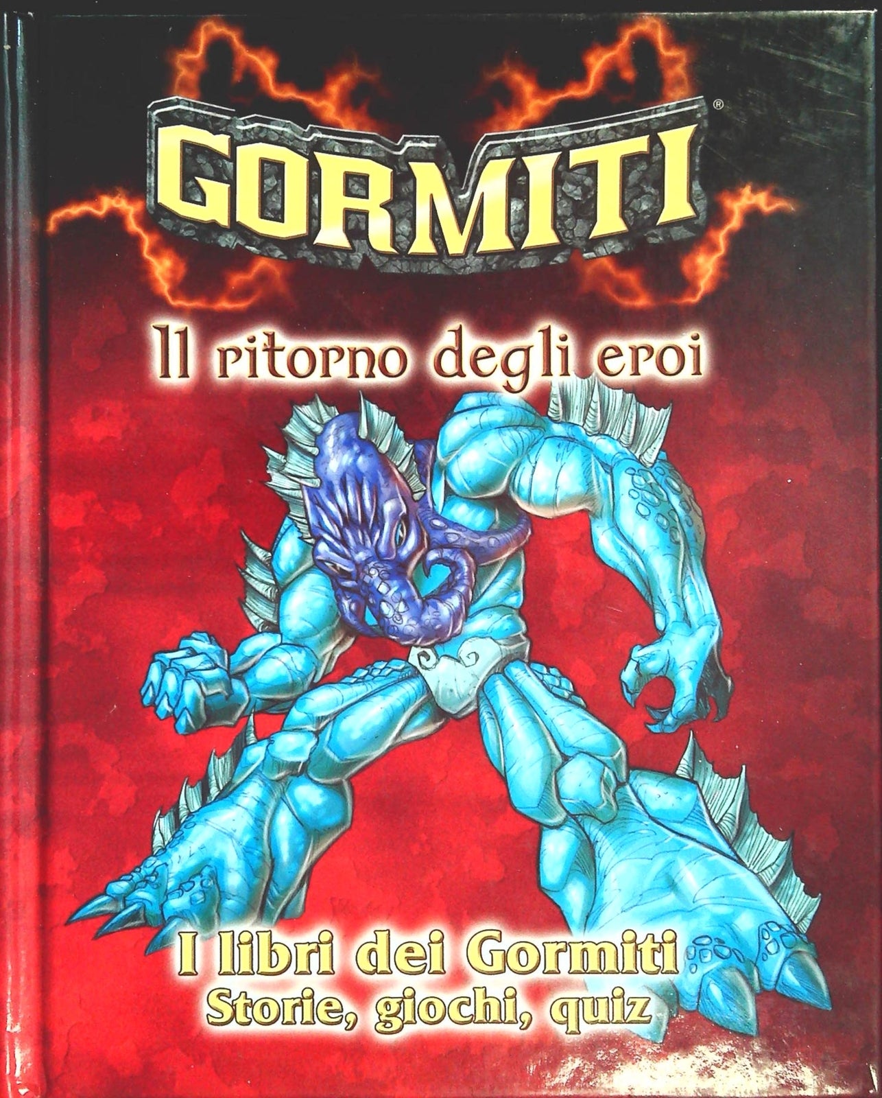 GORMITI - IL RITORNO DEGLI EROI - RCS CORRIERE DELLA SERA 2007