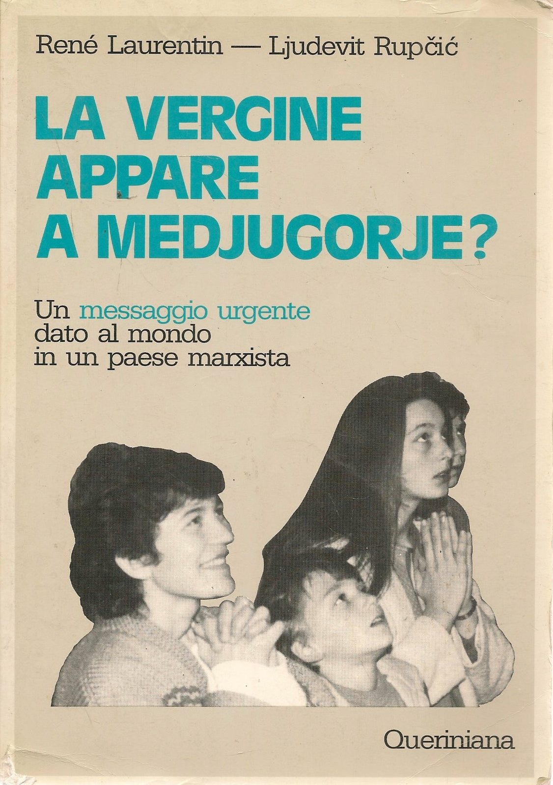 LA VERGINE APPARE A MEDJUGORIE - RENE LAURENTIN-LJUDEVIT RUPCIC