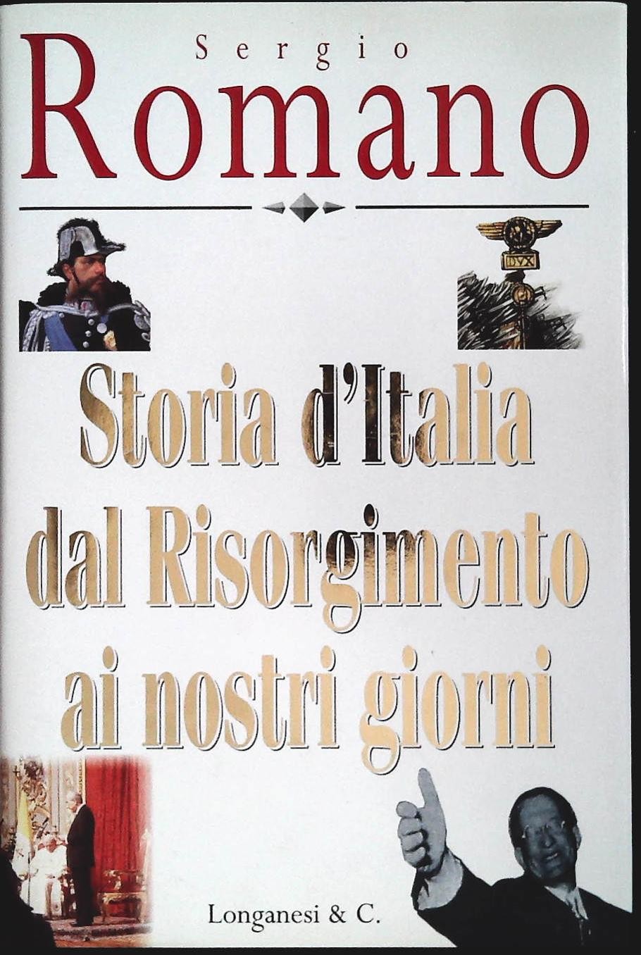 STORIA D'ITALIA DAL RISOGIMENTO AI NOSTRI GIORNI - SERGIO ROMANO