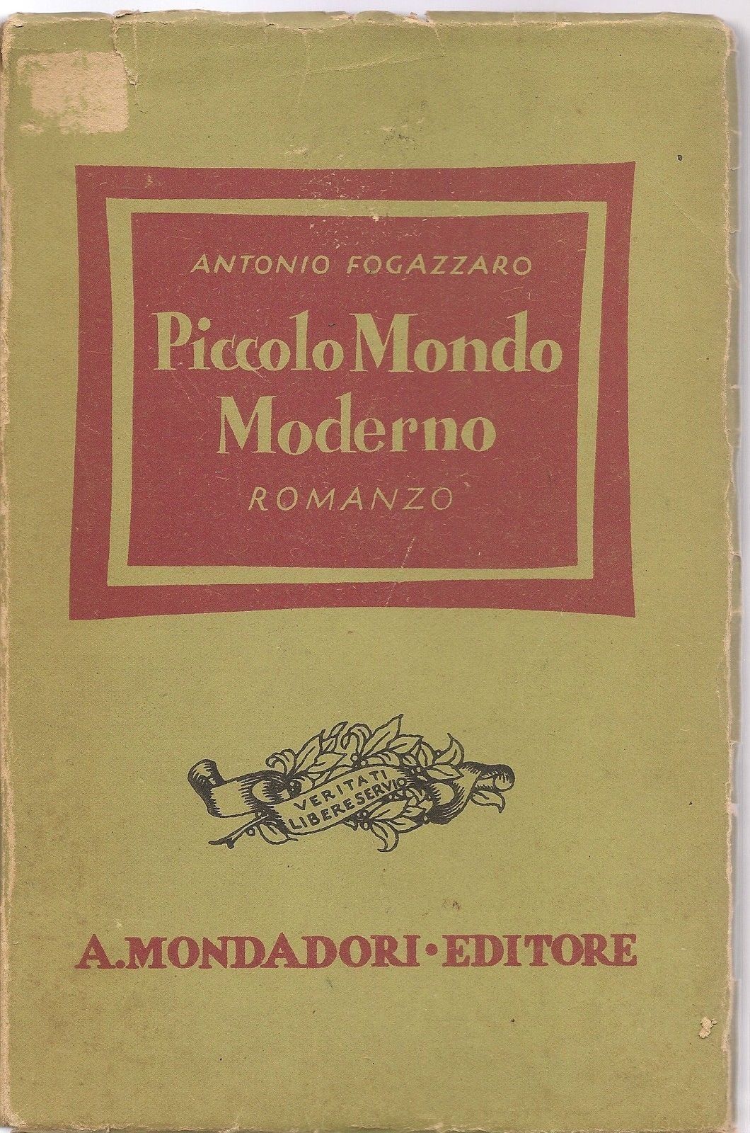 PICCOLO MONDO MODERNO - ANTONIO FOGAZZARO - ED. MONDADORI 1930