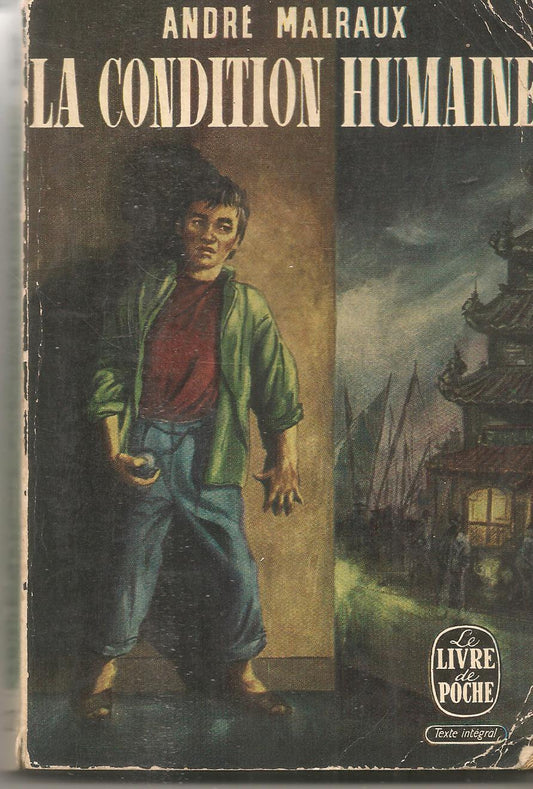 LA CONDITION HUMAINE - ANDRE MALRAUX - FRENCH TEXT