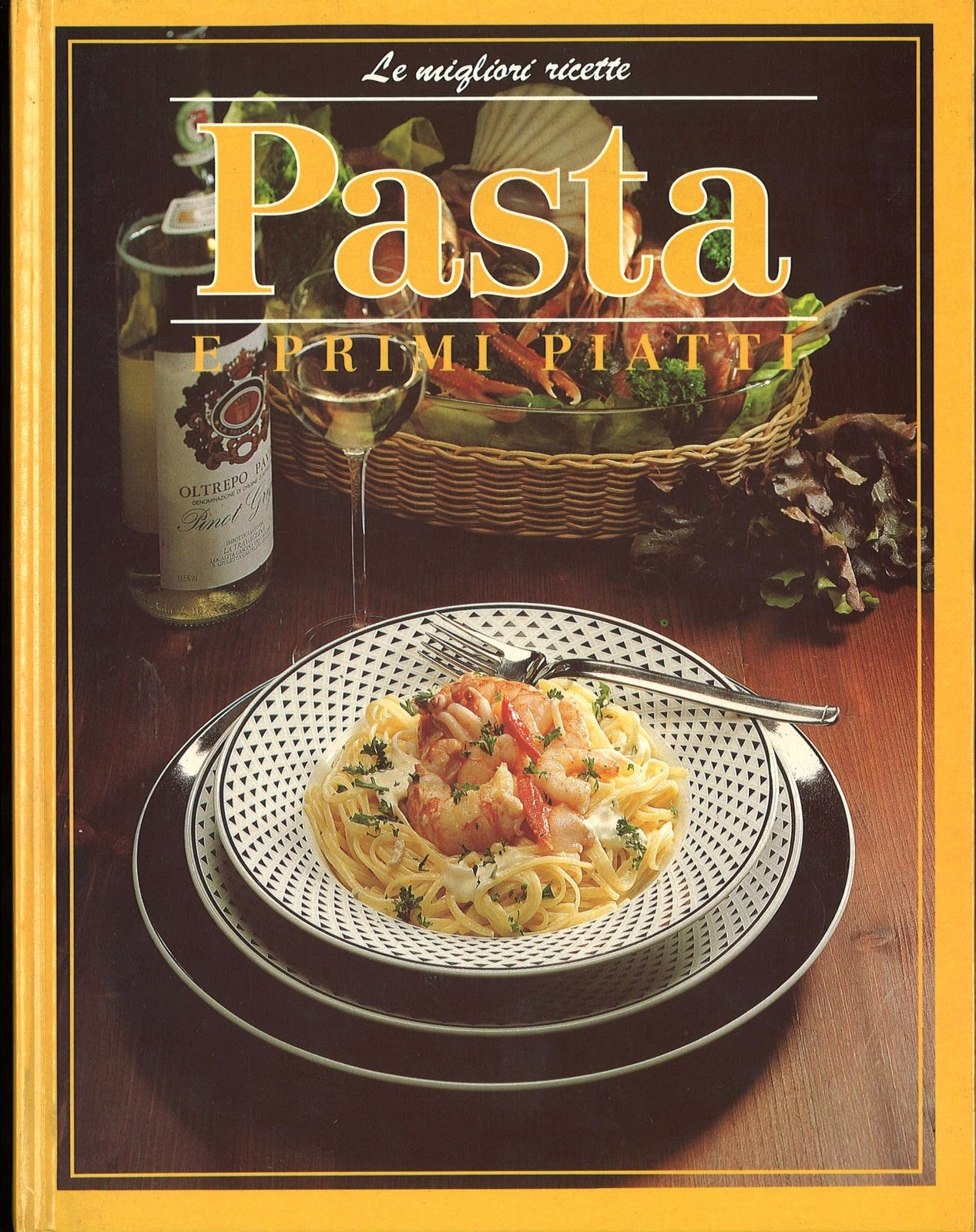 PASTA E PRIMI PIATTI - LE MIGLIORI RICETTE