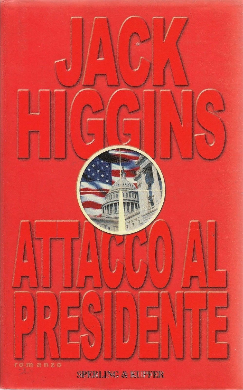 ATTACCO AL PRESIDENTE -JACK HIGGINS