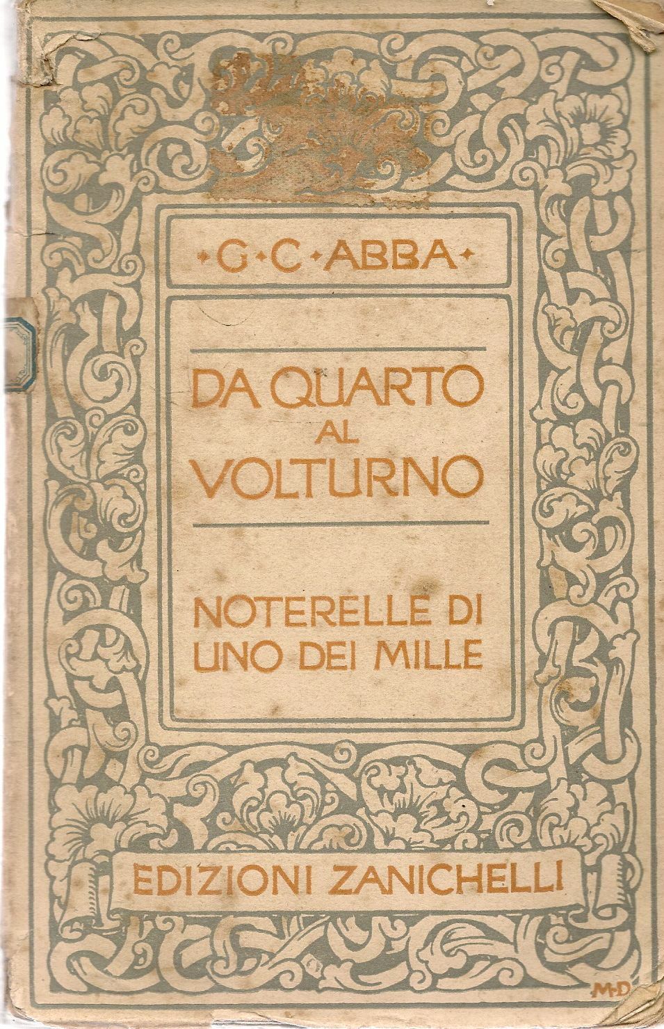 DA QUARTO AL VOLTURNO - GIUSEPPE CESARE ABBA  -  ED. ZANICHELLI 1917