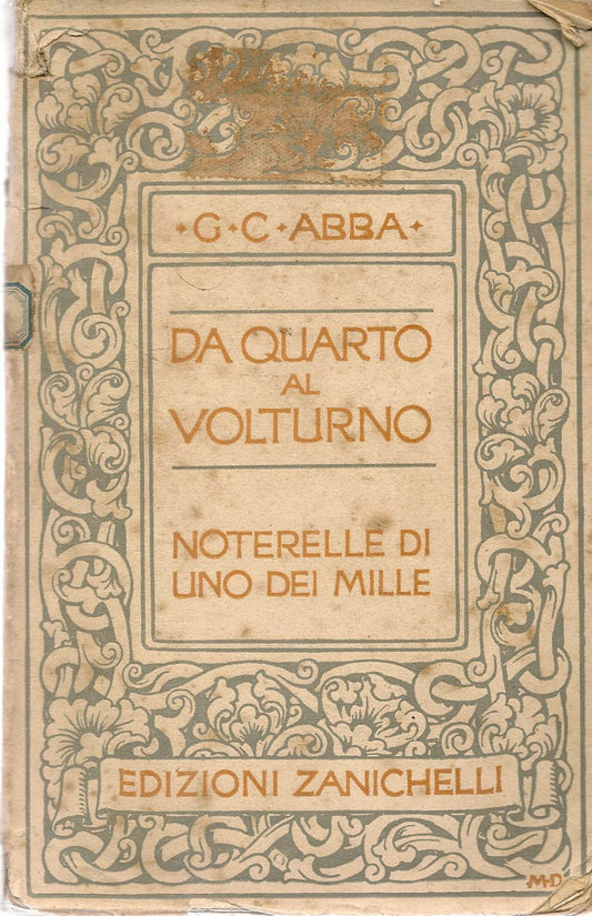 DA QUARTO AL VOLTURNO - GIUSEPPE CESARE ABBA  -  ED. ZANICHELLI 1917