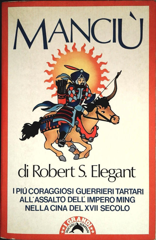 MANCIU' - ROBERT S. ELEGANT - BOMPIANI 1987 - OUTLET DEL LIBRO