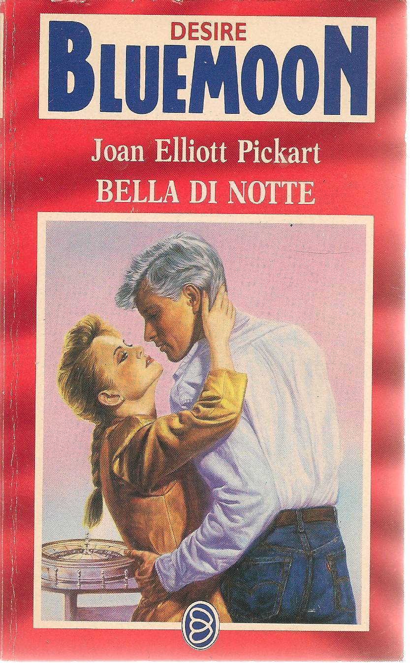 BELLA DI NOTTE - JOAN ELLIOT PICKARD  - BLUEMOON DESIRE N. 502 - OUTLET DEL LIBR
