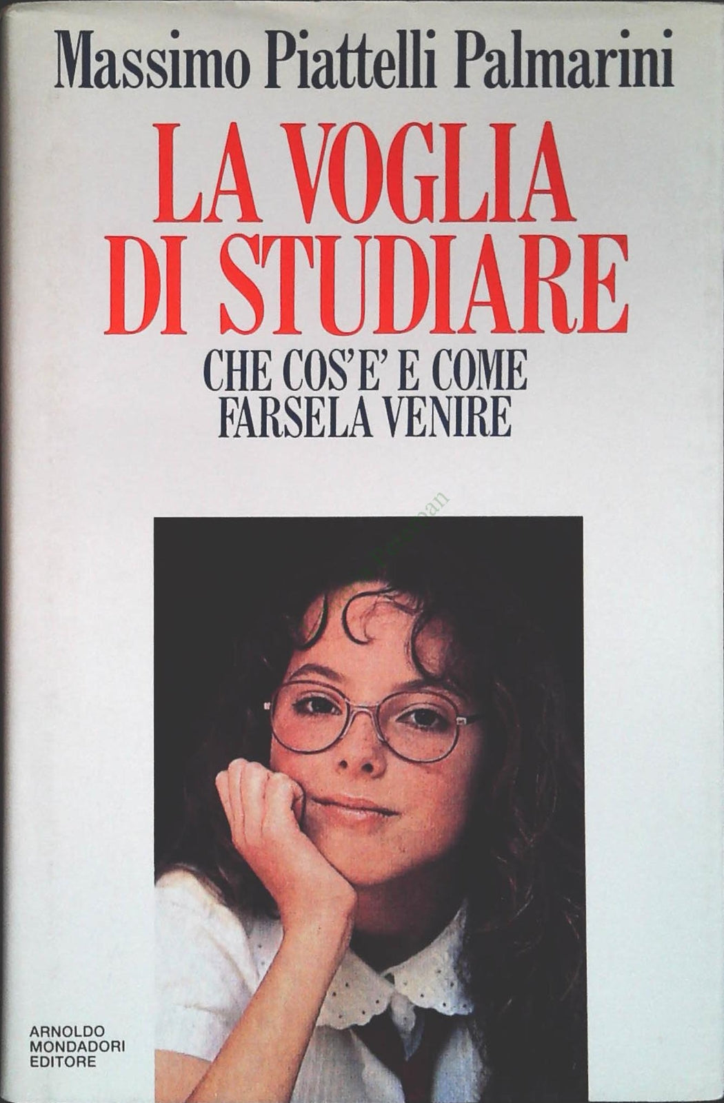 LA VOGLIA DI STUDIARE - MASSIMO PIATTELLI PALMARINI
