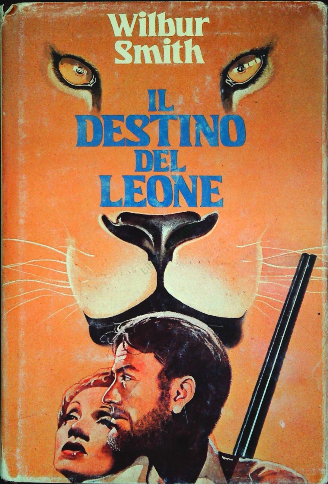 IL DESTINO DEL LEONE - WILBUR SMITH - CDE 1981 - OUTLET DEL LIBRO