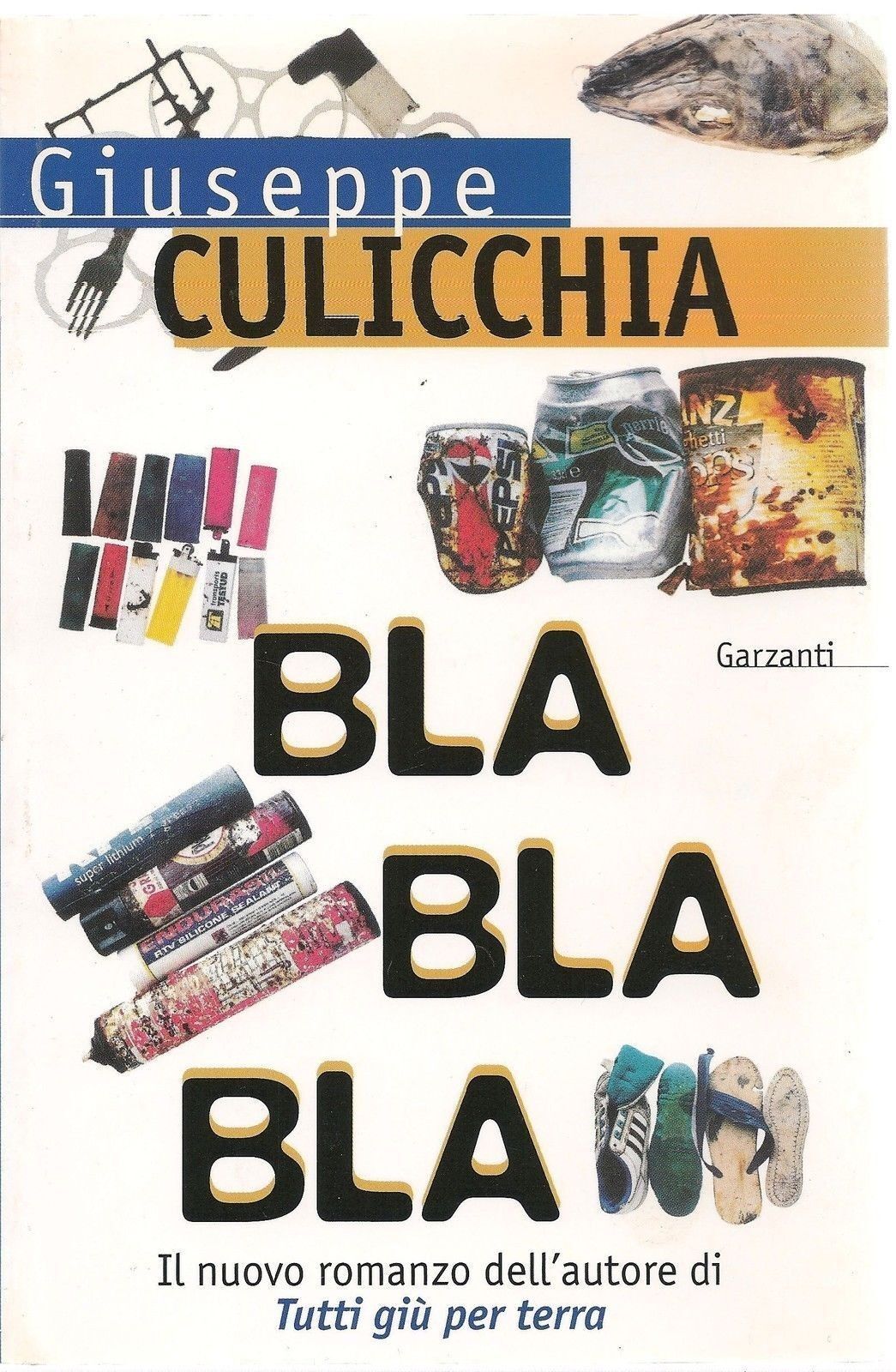 BLA BLA BLA - GIUSEPPE CULICCHIA - GARZANTI 1997 - OUTLET DEL LIBRO