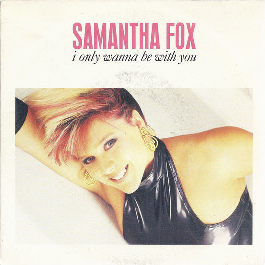 I ONLY WANNA BE WITH YOU - CONFESSION # SAMANTHA FOX