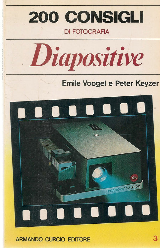 200 CONSIGLI DI FOTOGRAIA N. 3 - DIAPOSITIVE - EMILE VOOGEL e PETER KEYZER
