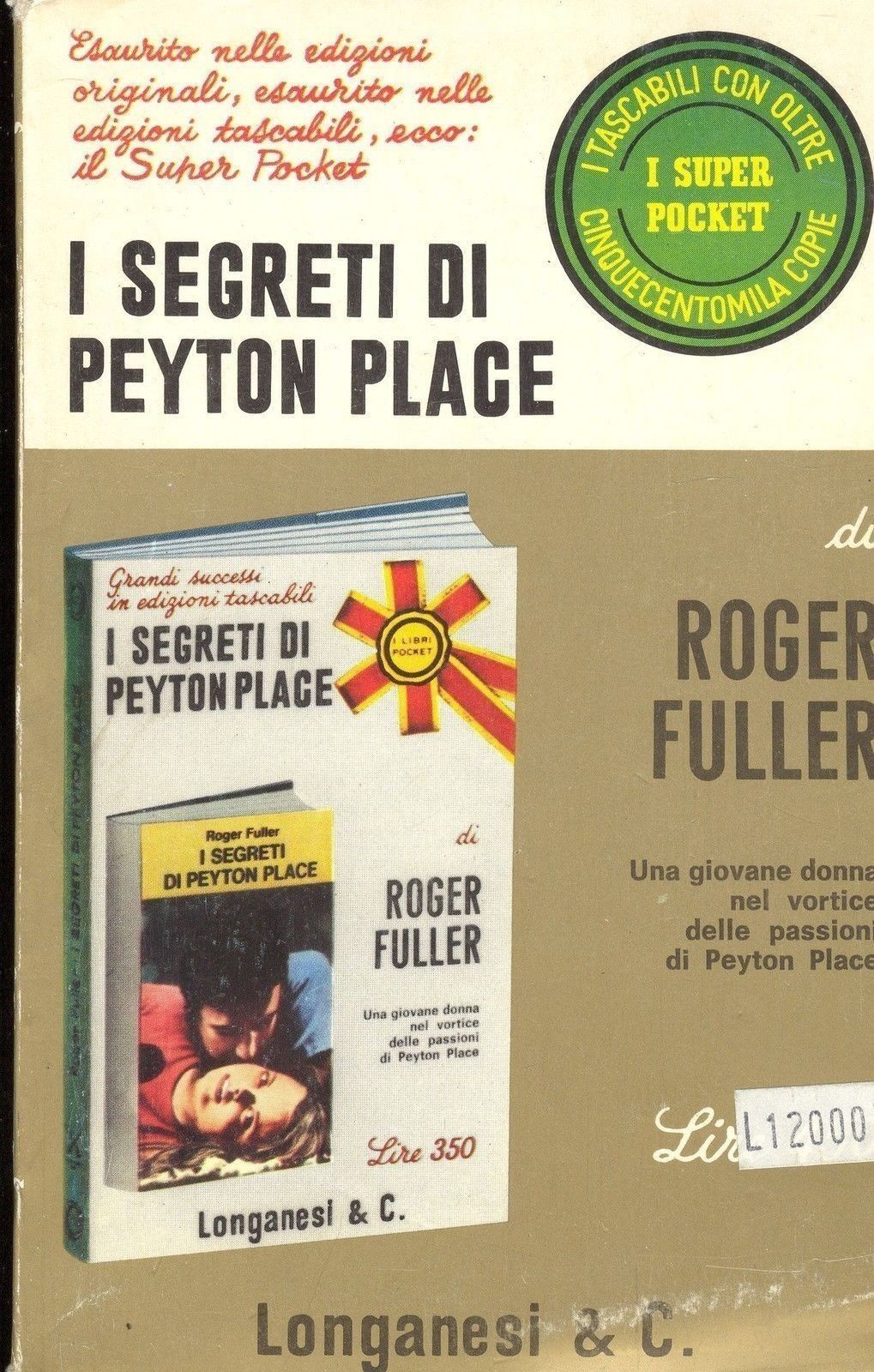I SEGRETI DI PEYTON PLACE - ROGER FULLER - LONGANESI 1971 - OUTLET DEL LIBRO