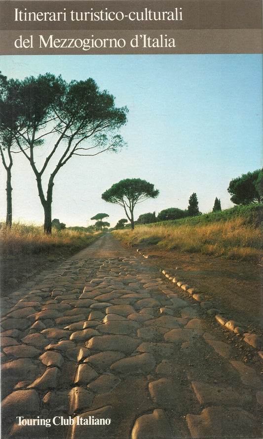 TCI - ITINERARI TURISTICO-CULTURALI DEL MEZZOGIORNO D'ITALIA - 1986