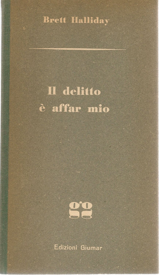 IL DELITTO E' AFFAR MIO - BRETT HALLIDAY