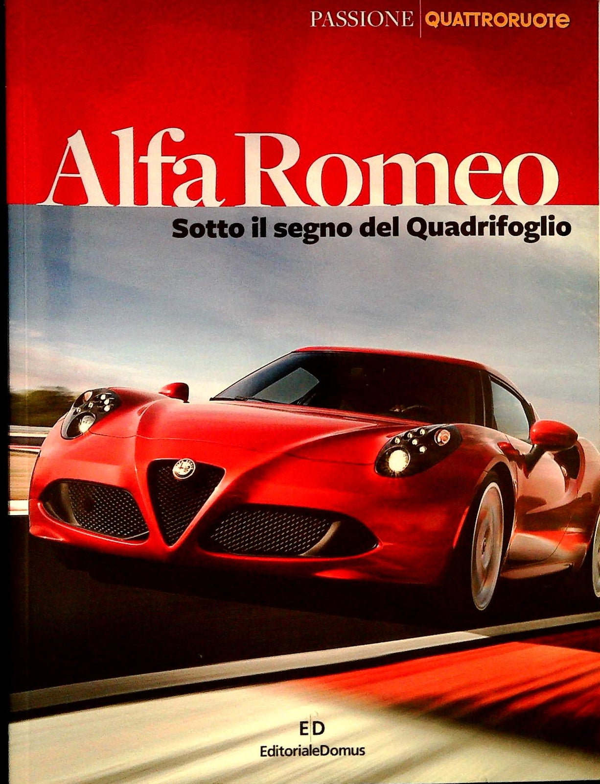 PASSIONE AUTO QUATTRORUOTE SETTEMBRE 2014-ALFA ROMEO SOTTO IL SEGNO QUADRIFOGLIO
